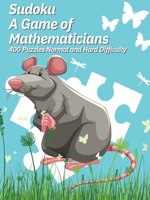cover image of Sudoku a Game of Mathematicians 400 Puzzles Normal and Hard Difficulty